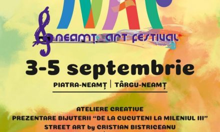 NEAMŢ ART FESTIVAL, activităţile culturale programate sâmbătă, 4 septembrie 2021